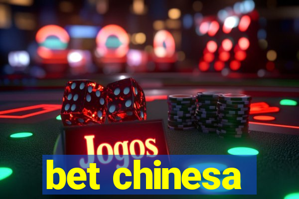 bet chinesa
